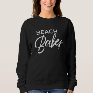 Beach Babes Junggeselinnen-Abschied Brautparty Mat Sweatshirt