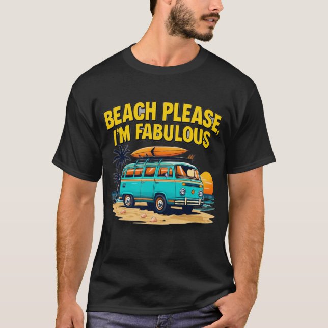 Beach Bitte - Funny & Fabulous Summer Sprichwort T-Shirt (Vorderseite)