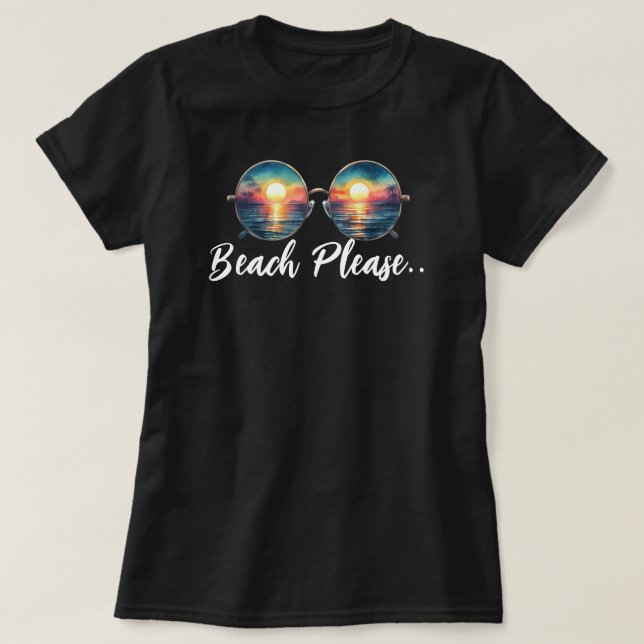 Beach bitte T-Shirt (Design vorne)
