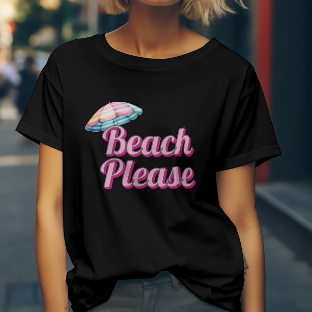 Beach bitte T-Shirt (Von Creator hochgeladen)