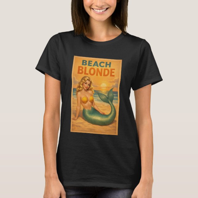 Beach Blonde Pin-Up Mermaid Art Retro Coastal Life T-Shirt (Vorderseite)