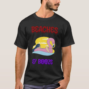 Beach & Booze Summer Drinks Sprichwort sarkastisch T-Shirt