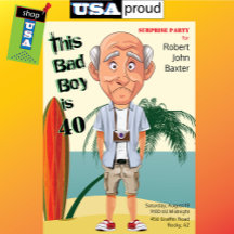 Beach Bum 40. Birthday Bad Boy Fun