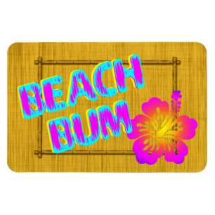 Beach Bum Funny Sprichwort Pink Blume Magnet