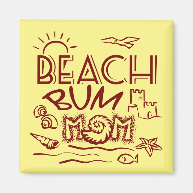 Beach Bum Mum Magnet (Vorne)