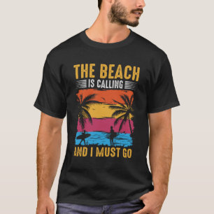 Beach Calling T-Shirt