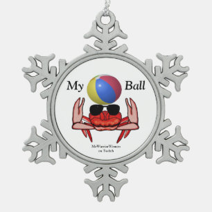 Beach Crab, My Ball, MeWarriorFrau auf Twitch Schneeflocken Zinn-Ornament