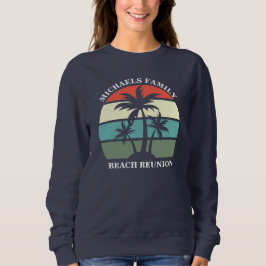 Beach Family Wiedersehen Sunset Palm Tree Custom Sweatshirt