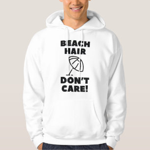Beach Hair kümmert es nicht! Hoodie