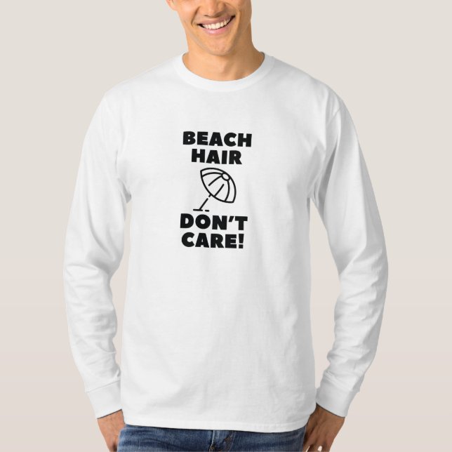 Beach Hair kümmert es nicht! T-Shirt (Vorderseite)