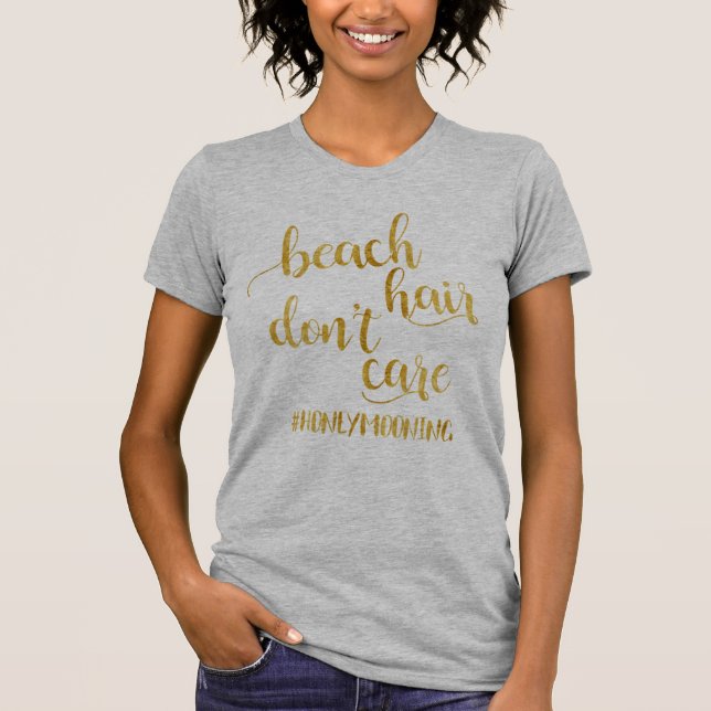 Beach Hair kümmert sich nicht um Honeymoon Bride D T-Shirt (Vorderseite)