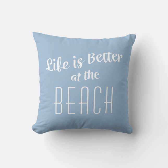 Beach Life ist besser Küste Nautical Sky Blue Kissen (Vorderseite)