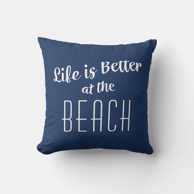 Beach Life ist besser Niedliche Typografie Nautic  Kissen (Vorderseite)