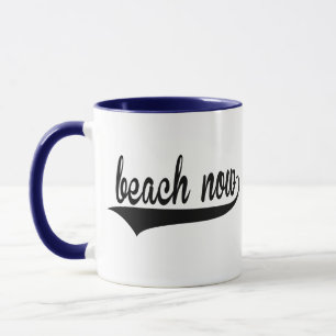 Beach Now trendy Zitate lustige Beach Quotes Kaffe Tasse