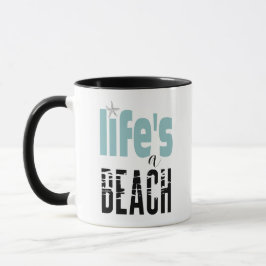 Beach Sprichwort Life ist ein Strand Tasse