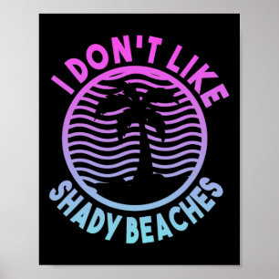 Beach Summer Time mag ich keine schattigen Strände Poster