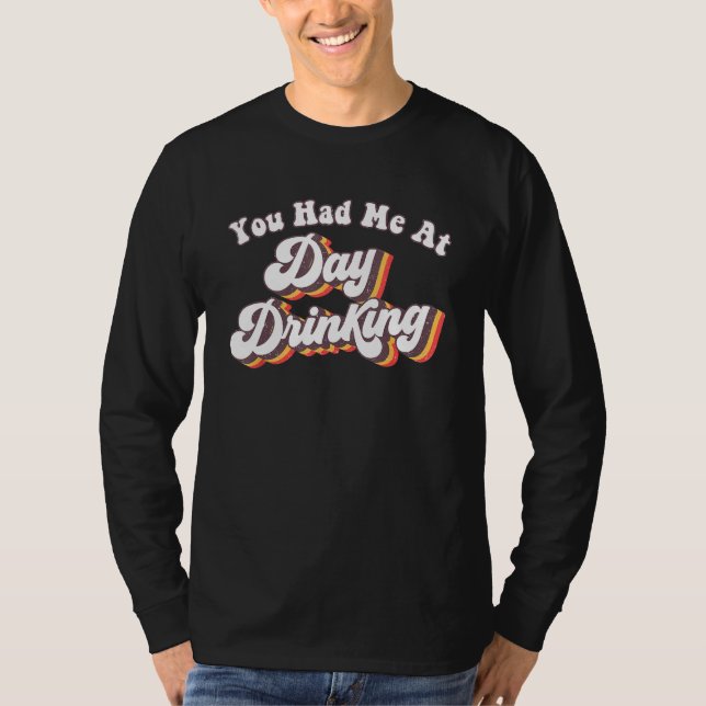 Beach Summer  You Had Me At Day Drinking T-Shirt (Vorderseite)