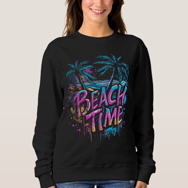 Beach Time - Graffiti Spirit Sweatshirt (Vorderseite)