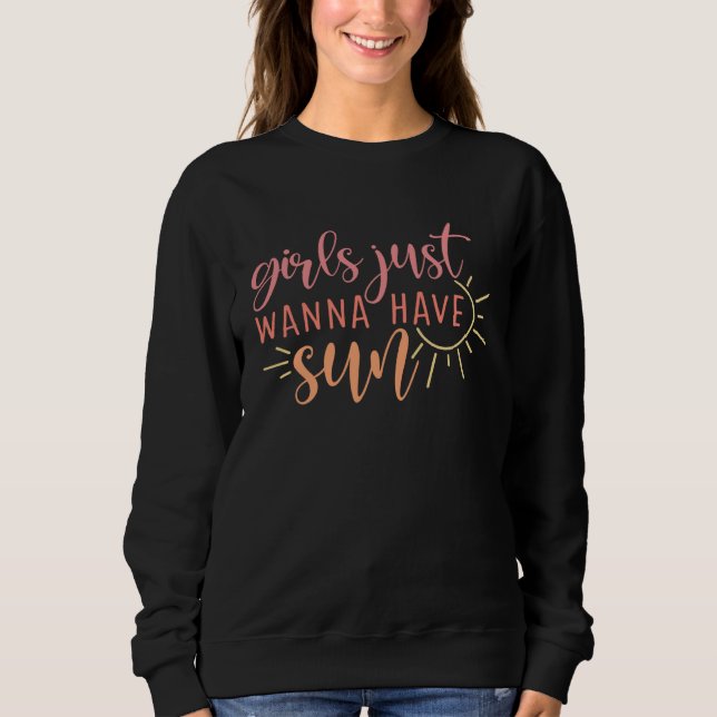 Beach Vacation Girls Just Wanna Have Sun Sweatshirt (Vorderseite)
