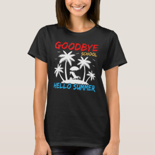 Beach Vacation Palm Tree Goodbye School Hello Summ T-Shirt