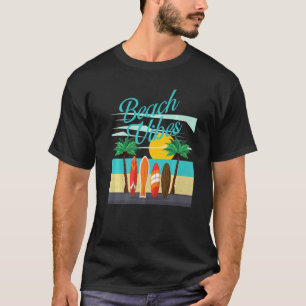 Beach Vibes Surfen Sommerurlaub am Strand T-Shirt