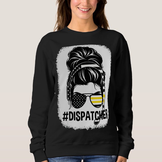 Beached Dispatcher Life Mama Messy Hair Bun Mother Sweatshirt (Vorderseite)