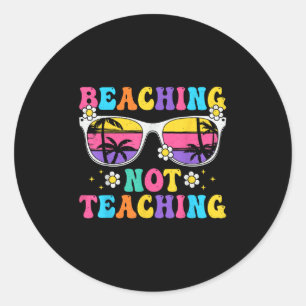 Beaching not lehring Funny Summer Teacher Beach V Runder Aufkleber