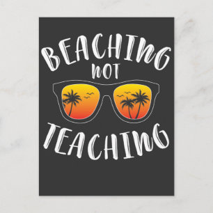 Beaching Not Teaching Funny Teacher Beach Vacation Postkarte