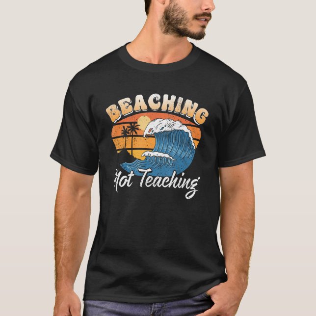 Beaching not Teaching Vacation Summer matching Tea T-Shirt (Vorderseite)