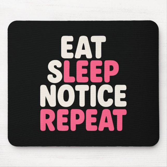 Beachte Sleep Notice Wiederholung Funny Spaß Quote Mousepad (Vorne)