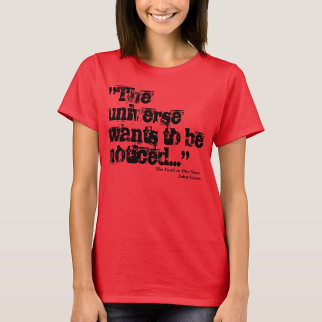 Beachten Sie das Universum! T-Shirt (Vorderseite)