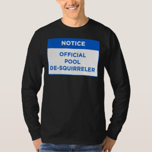 Beachten Sie die Offizielle Pool-De-Squirreler-Reg T-Shirt