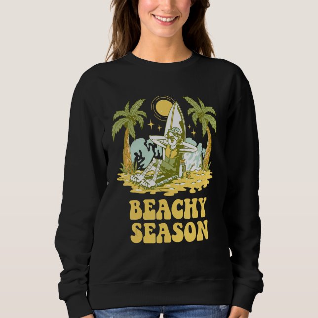 Beachy Season Beach Girlfriend Ocean Fiance Vacati Sweatshirt (Vorderseite)
