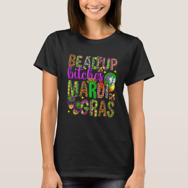 Bead Up Its Mardi Gras Fat Tuesday New Orleans Cos T-Shirt (Vorderseite)