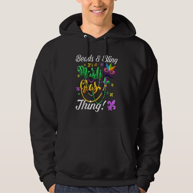 Beads And Bling It's A Mardi Gras Thing Carnival M Hoodie (Vorderseite)