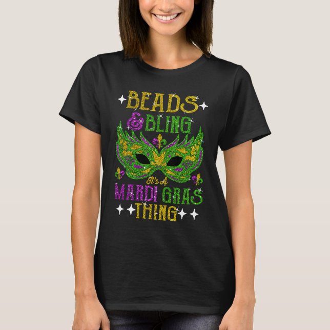 Beads And Bling It's A Mardi Gras Thing Cute Carni T-Shirt (Vorderseite)
