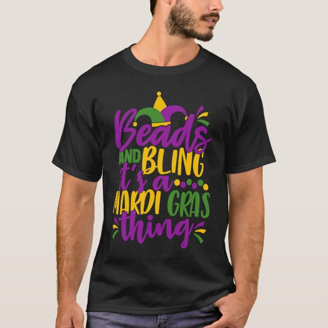 Beads and Bling It's a Mardi Gras Thing  Mardi Gra T-Shirt (Vorderseite)