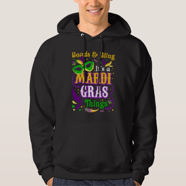 Beads And Bling It's A Mardi Gras Thing Mardi Gras Hoodie (Vorderseite)