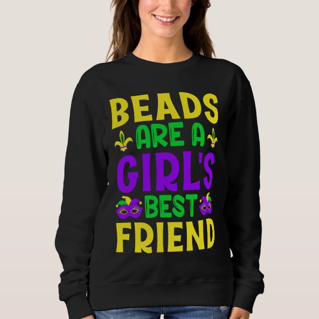 Beads Are A Girls Best Friend Mardi Gras Sweatshirt (Vorderseite)