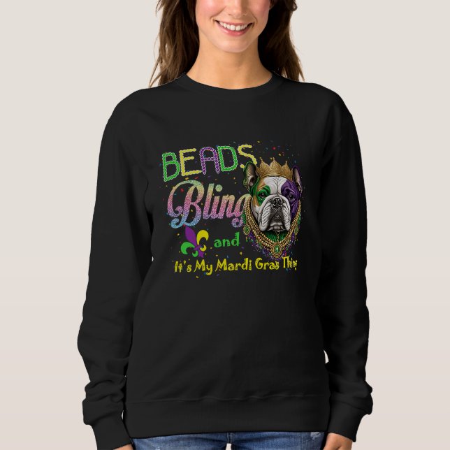 Beads Bling Bulldog Mardi Gras Thing Carnival Masq Sweatshirt (Vorderseite)
