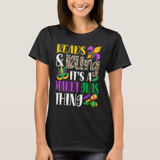 Beads & Bling It's A Mardi Gras Thing Mardi Gras C T-Shirt