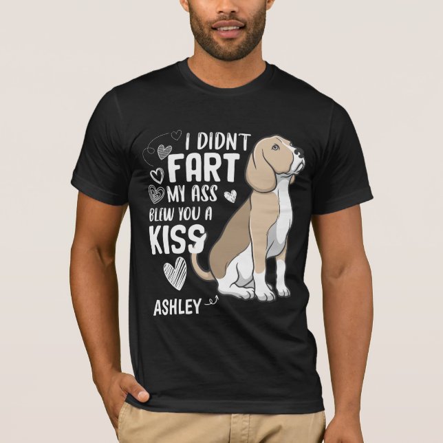 Beagle Didnt Furz Kiss Dog T-Shirt (Vorderseite)