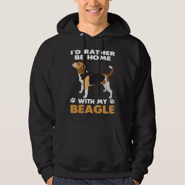 Beagle Dog  Rather Be At Home With My Beagle Hoodie (Vorderseite)