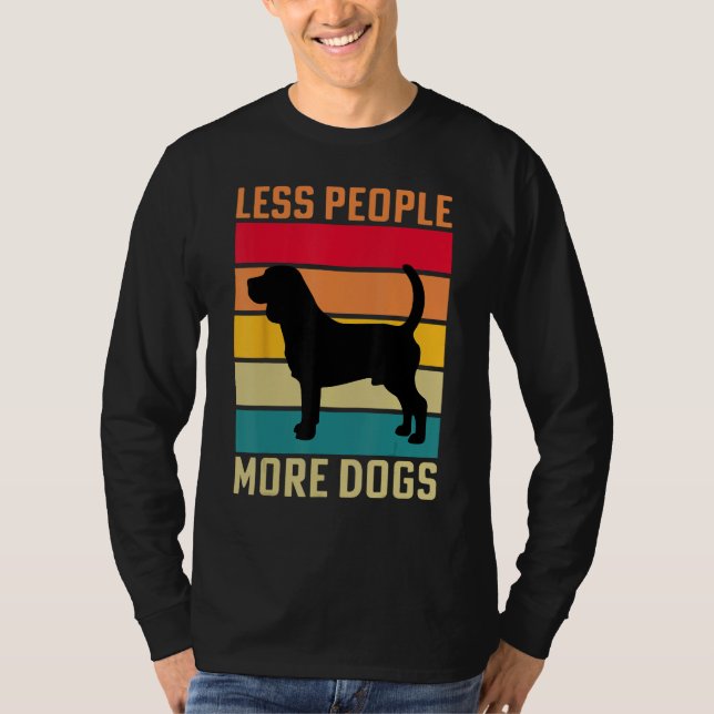 Beagle Less people more Dogs dog funny saying T-Shirt (Vorderseite)