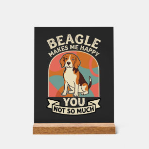 Beagle Macht Mich Glücklich, Dich Nicht So Sehr Hu Acrylschild