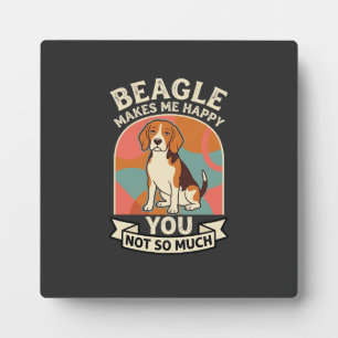 Beagle Macht Mich Glücklich, Dich Nicht So Sehr Hu Fotoplatte