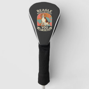 Beagle Macht Mich Glücklich, Dich Nicht So Sehr Hu Golf Headcover