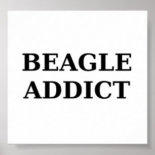 Beagle-Süchtig Poster