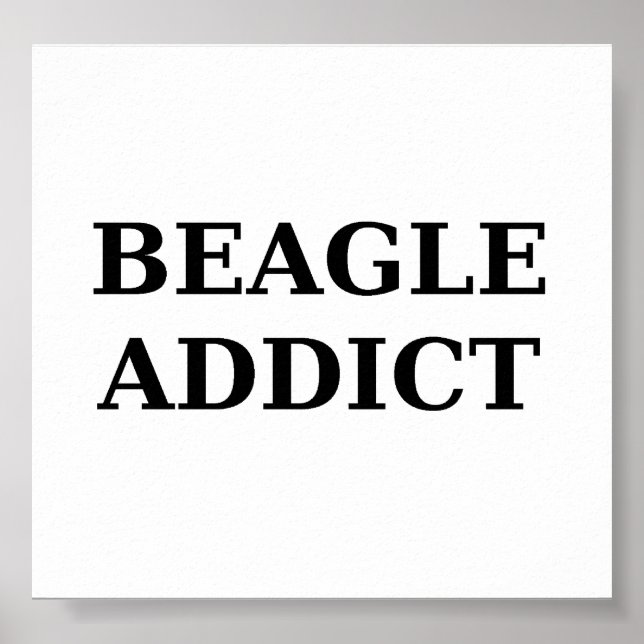 Beagle-Süchtig Poster (Vorne)