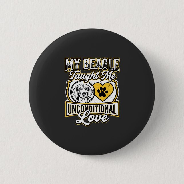 Beagle Unbedingte Liebe Hundebesitzer Button (Vorderseite)